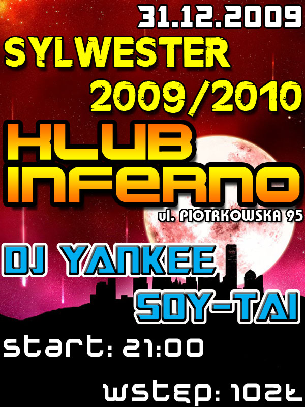 Sylwester 2009 / 2010 - Club Inferno - Łódź - Piotrkowska 95 - Zapraszamy !!